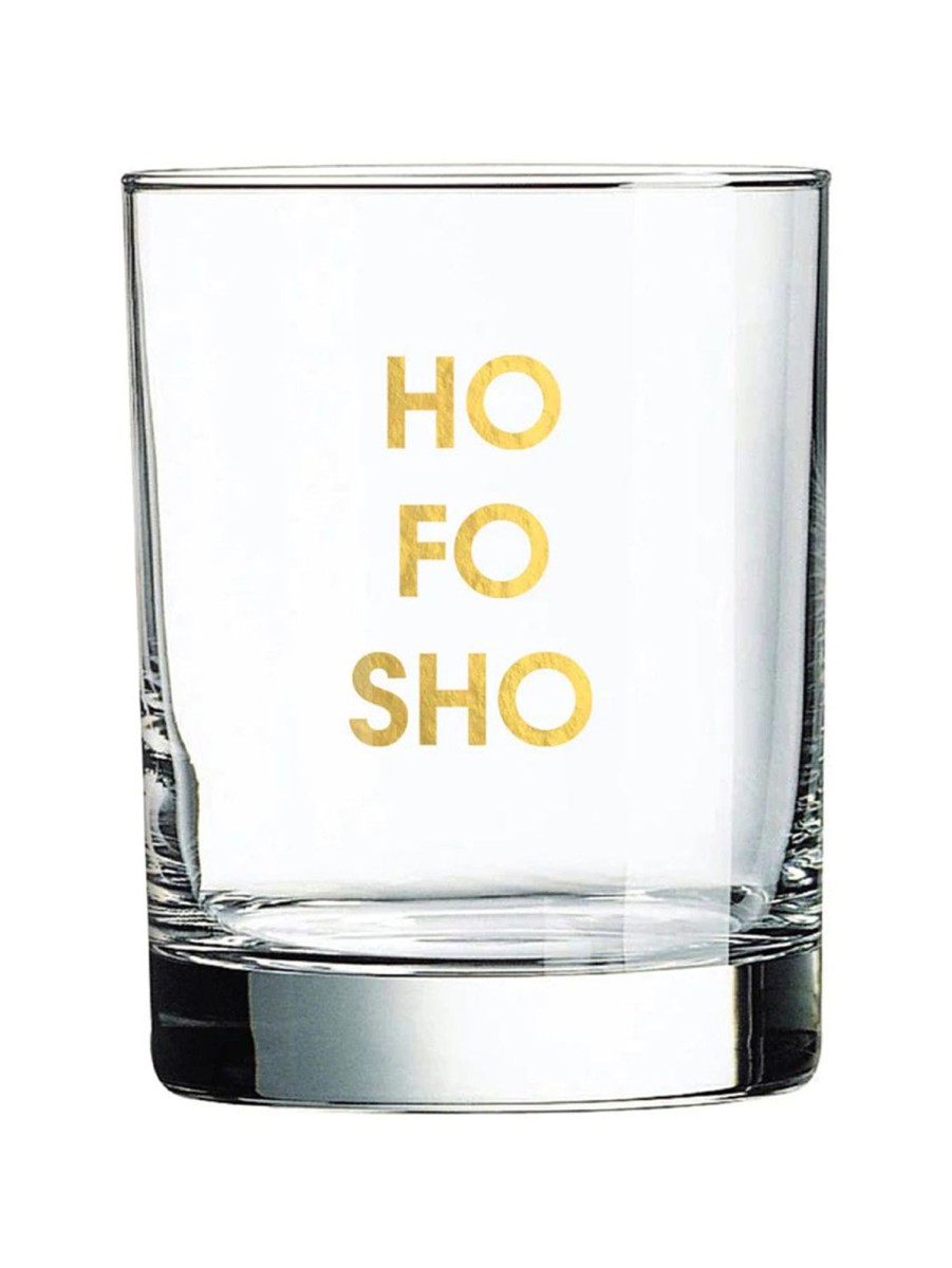 Lifestyle CHEZ GAGNE LETTERPRESS Home | Rocks Glass - Ho Fo Sho