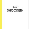 Lifestyle CHEZ GAGNE LETTERPRESS Stationery | Letterpress Greeting Card - I Am Shooketh